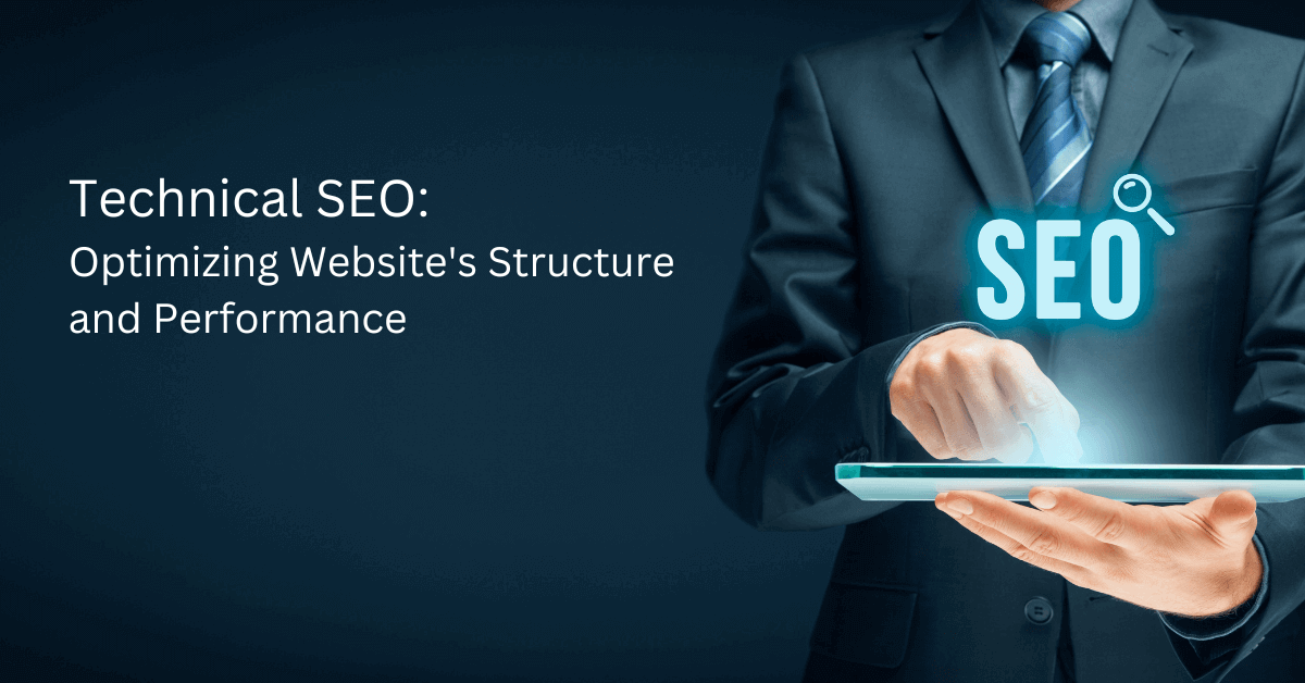 Technical SEO Optimizing Website's Structure and Performance