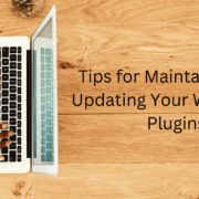 Tips for Maintaining and Updating Your WordPress Plugins